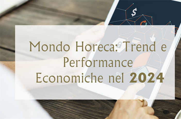 Mondo Horeca: Trend e Performance Economiche nel 2024